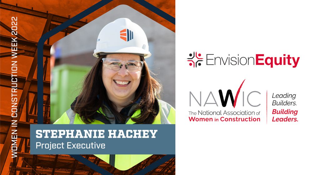 Project Executive Feature Stephanie Hachey Women in Construction Week 2022