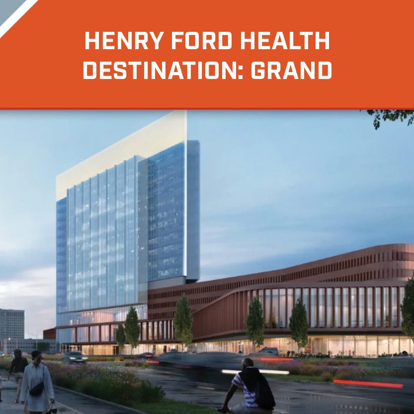 Henry Ford Health Destination: Grand